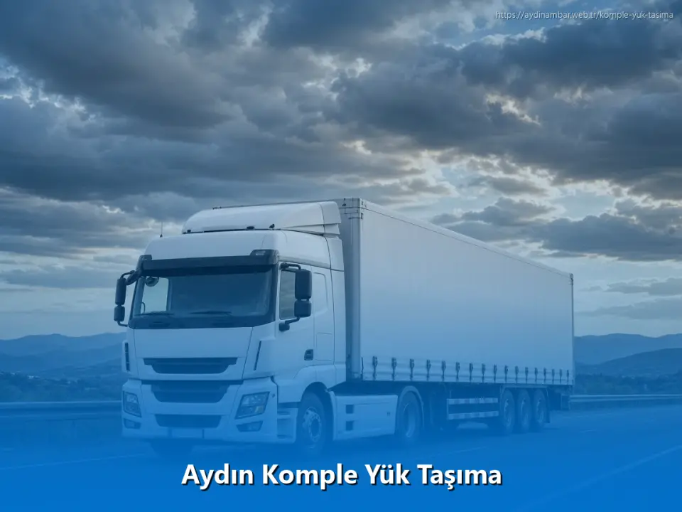 Aydın Komple Yük Taşıma
